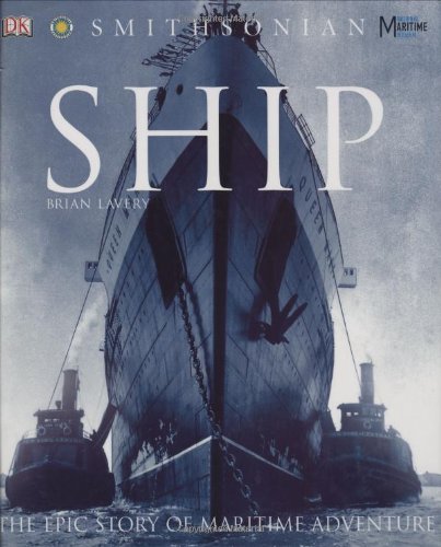 Stock image for Ship: The Epic Story of Maritime Adventure for sale by SecondSale