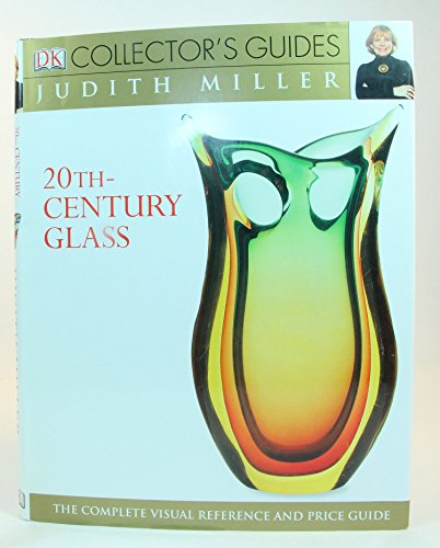 Beispielbild fr DK Collectors Guides: 20th Century Glass- The Complete Visual Reference and Price Guide zum Verkauf von Goodwill San Antonio