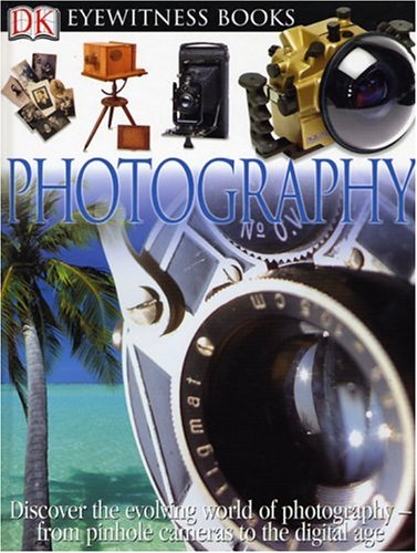 9780756605421: Photography (DK Eyewitness Books)