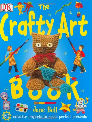 9780756605506: The Crafty Art Book (Jane Bull's Things to Do)