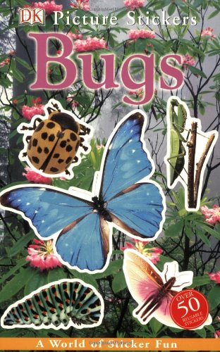 Bugs (DK Picture Stickers) (9780756605582) by DK Publishing