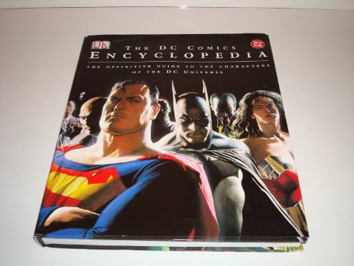 Beispielbild fr The DC Comics Encyclopedia : The Definitive Guide to the Characters of the DC World zum Verkauf von Better World Books