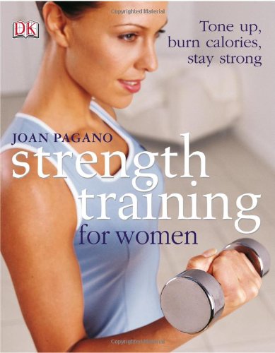 Imagen de archivo de Strength Training For Women: Tone Up, Burn Calories, Stay Strong a la venta por SecondSale