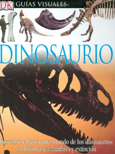 9780756606329: Dinosaurio/ Dinosaur (Guias Visuales/ Visual Guides)