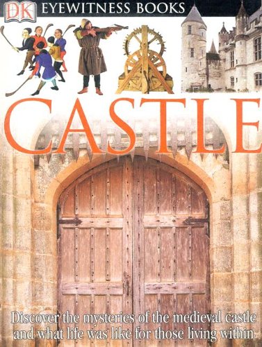 Stock image for Castle (DK Eyewitness Books) for sale by Idaho Youth Ranch Books