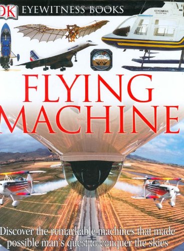 9780756606800: DK Eyewitness Books: Flying Machine