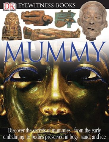 Mummy (DK Eyewitness Books) (9780756607067) by Putnam, James