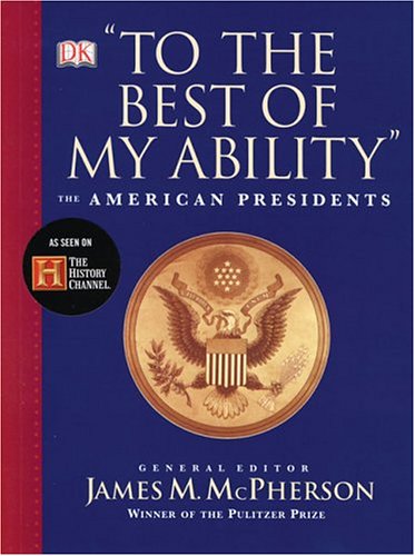 Beispielbild fr To The Best Of My Ability: The American Presidents zum Verkauf von Revaluation Books