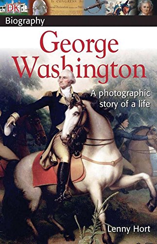 Stock image for DK Biography: George Washington: A Photographic Story of a Life for sale by Gulf Coast Books