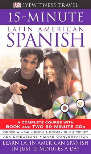 Stock image for 15-minute Latin American Spanish (DK Eyewitness Travel 15-Minute Guides) for sale by LibraryMercantile