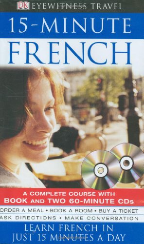 Stock image for Eyewitness Travel Guides: 15-Minute French [With CD] for sale by ThriftBooks-Atlanta