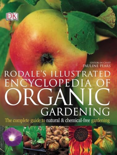 Beispielbild fr Rodale's Illustrated Encyclopedia of Organic Gardening : The Complete Guide to Natural and Chemical-Free Gardening zum Verkauf von Better World Books
