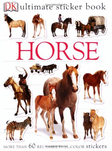 Imagen de archivo de Ultimate Sticker Book: Horse (Ultimate Sticker Books) a la venta por Wonder Book