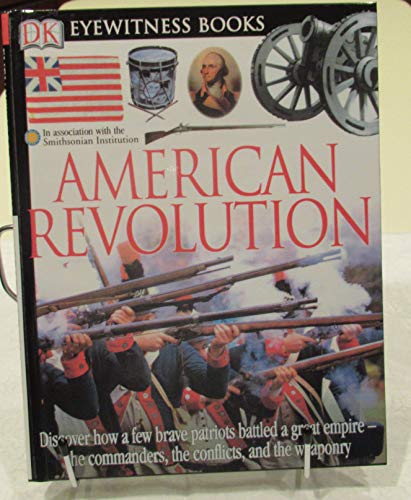 9780756610593: DK Eyewitness Books: American Revolution