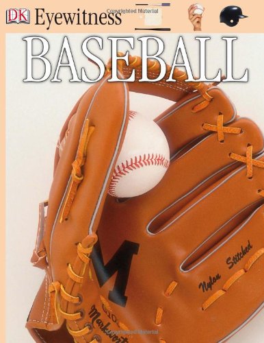 9780756610616: Dk Eyewitness Baseball (Dk Eyewitness Books)