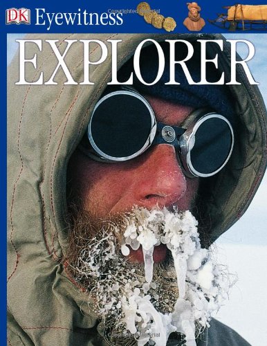 Stock image for DK Eyewitness Books - Explorer for sale by Better World Books