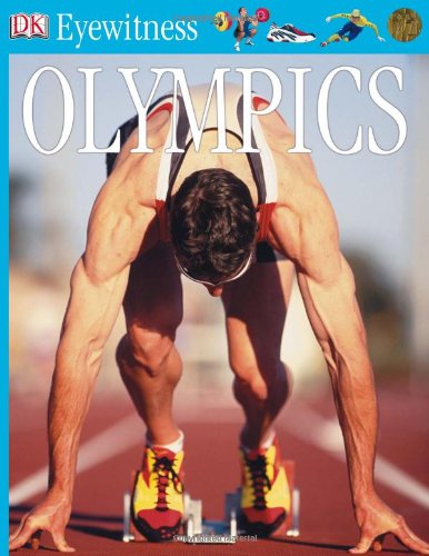 Beispielbild fr Eyewitness - Olympics zum Verkauf von Better World Books: West