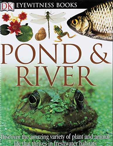 9780756610852: Eyewitness Books Pond & River (DK Eyewitness Books)