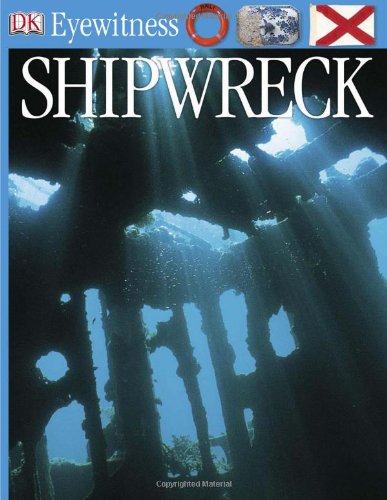 Imagen de archivo de Shipwreck (DK Eyewitness Books) a la venta por Revaluation Books