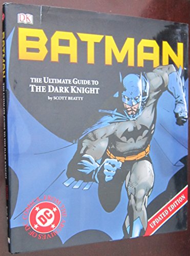 Beispielbild fr Batman: The Ultimate Guide to the Dark Knight zum Verkauf von Wonder Book