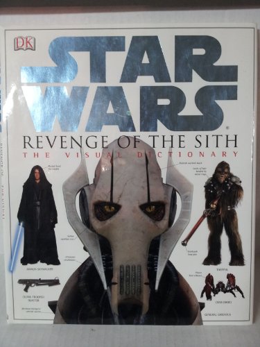 Stock image for Star Wars Revenge of the Sith: The Visual Dictionary for sale by Ergodebooks