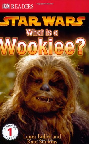 9780756611576: Star Wars: What Is A Wookiee? (DK Readers, Level 1)