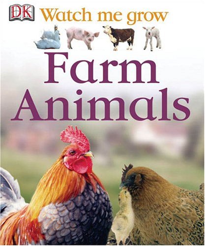 9780756612726: Farm Animals (Watch Me Grow)