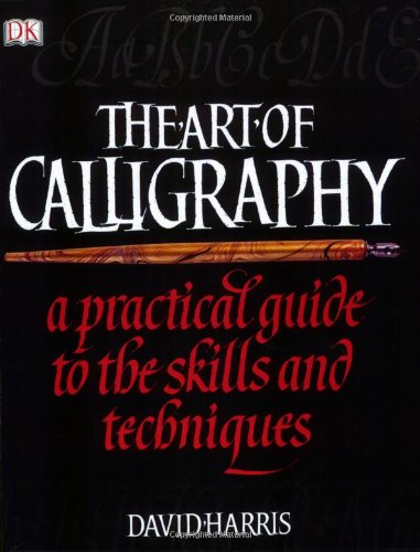 9780756613044: The Art Of Calligraphy