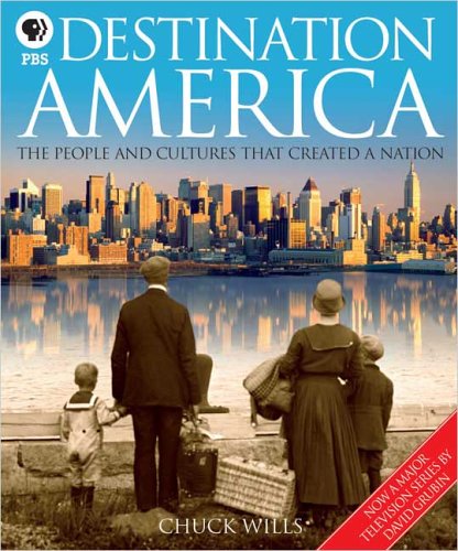 Stock image for Destination America : The People and Cultures That Created a Nation for sale by Better World Books: West