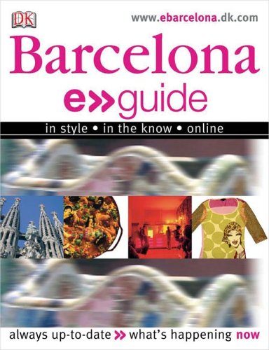 Dk E-guides Barcelona (Dk Travel Guides) (9780756613501) by D.K. Publishing
