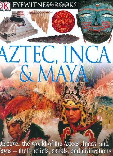 9780756613839: Aztec, Inca & Maya (Eyewitness)