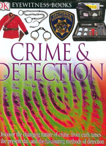 Imagen de archivo de DK Eyewitness Books: Crime and Detection a la venta por Goodwill of Colorado