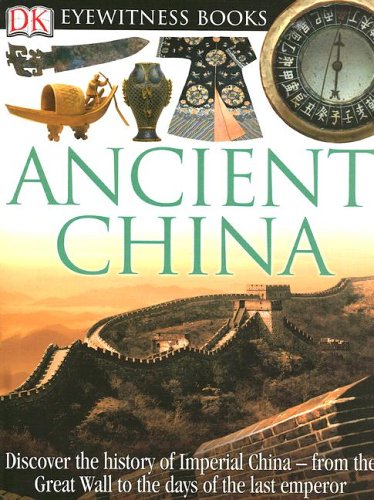 Stock image for DK Eyewitness Books: Ancient China for sale by Gulf Coast Books