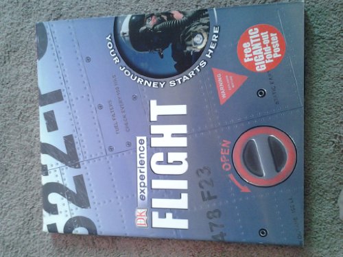 9780756614119: Flight [With Free Gigantic Fold-Out Poster] (DK Experience)