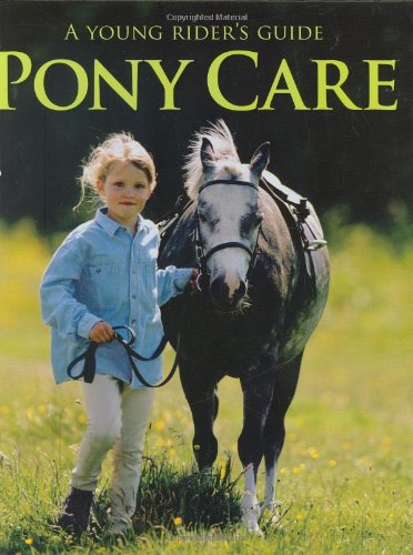 Beispielbild fr Pony Care : A Young Rider's Guide zum Verkauf von Better World Books