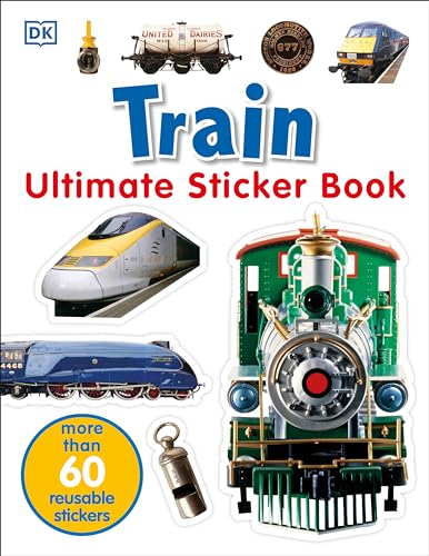 9780756614607: Ultimate Sticker Book: Train: More Than 60 Reusable Full-Color Stickers