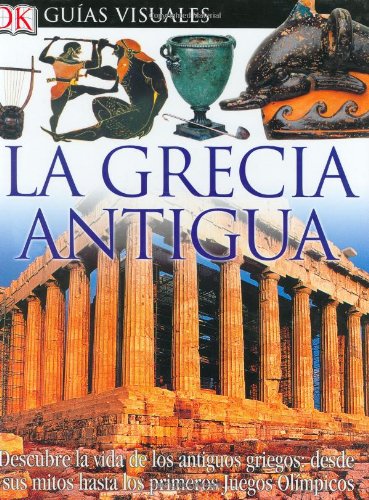 9780756614850: Grecia Antigua/ Ancient Greece (Eyewitness en Espanol / Eyewitness in Spanish)