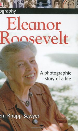 Stock image for Eleanor Roosevelt : A Photographic Story of a Life for sale by Better World Books