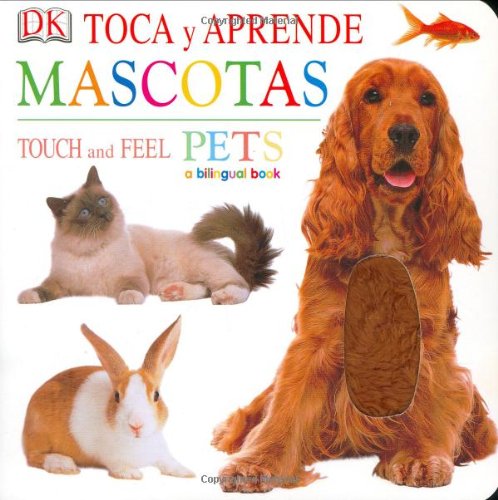 Beispielbild fr Toca y Apprende Mascotas/Touch and Feel Pets zum Verkauf von Better World Books