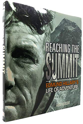 Beispielbild fr Reaching the Summit : Sir Edmund Hillary's Life of Adventure zum Verkauf von Better World Books