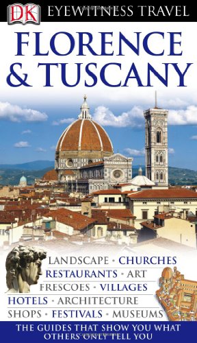 Imagen de archivo de Florence and Tuscany (Eyewitness Travel Guides) a la venta por SecondSale