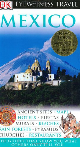 Imagen de archivo de Mexico (Eyewitness Travel Guides) a la venta por SecondSale