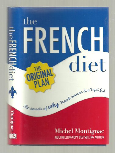 Beispielbild fr The French Diet: Why French Women Don't Get Fat zum Verkauf von Wonder Book