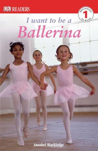 Stock image for DK Readers L1: I Want to Be a Ballerina for sale by SecondSale