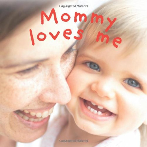 Beispielbild fr Mommy Loves Me zum Verkauf von Wonder Book