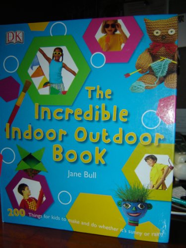 Stock image for The Incredible Indoor Outdoor Book for sale by SecondSale
