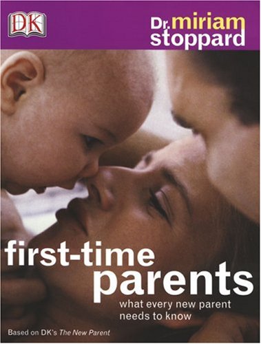 Beispielbild fr First-Time Parents : What Every New Parent Needs to Know zum Verkauf von Better World Books: West