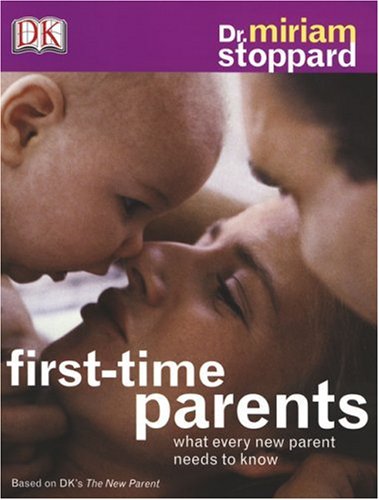 Stock image for First-Time Parents : What Every New Parent Needs to Know for sale by Better World Books: West