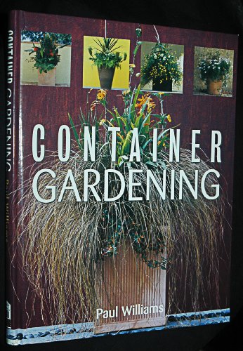 Stock image for Container Gardening for sale by Better World Books: West