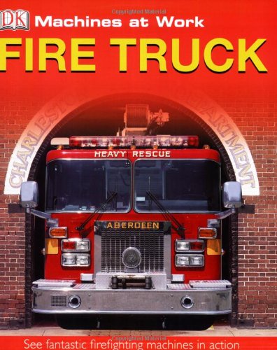 9780756619084: Fire Truck (Machines at Work)